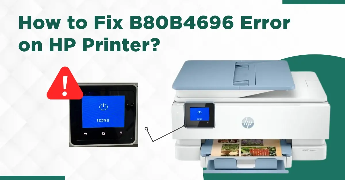 Fix B80B4696 Error on HP Printer