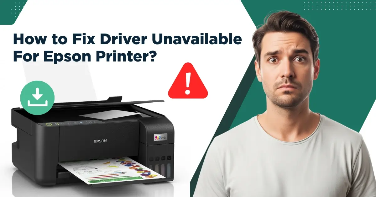 Fix Driver Unavailable For Epson Printer