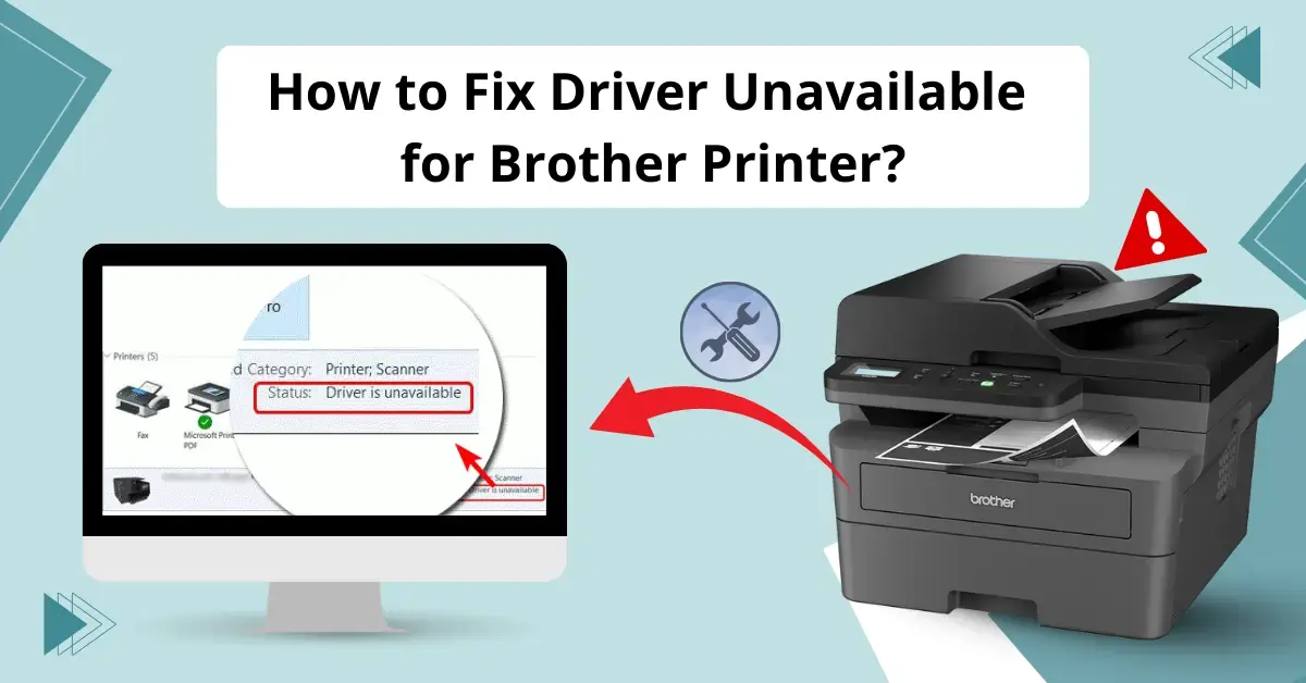 Fix Driver Unavailable for Brother Printer