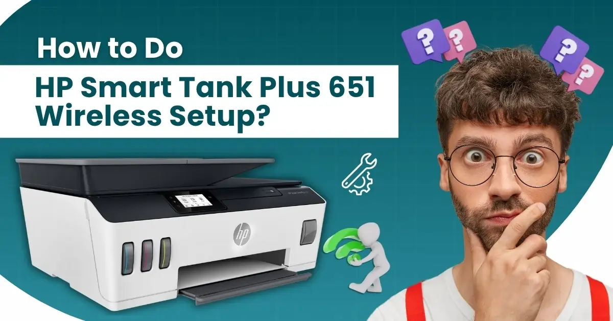 HP Smart Tank Plus 651 Wireless Setup