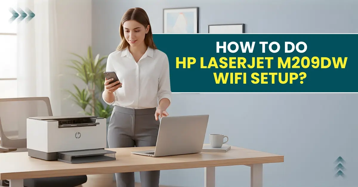 HP LaserJet M209dw WiFi Setup