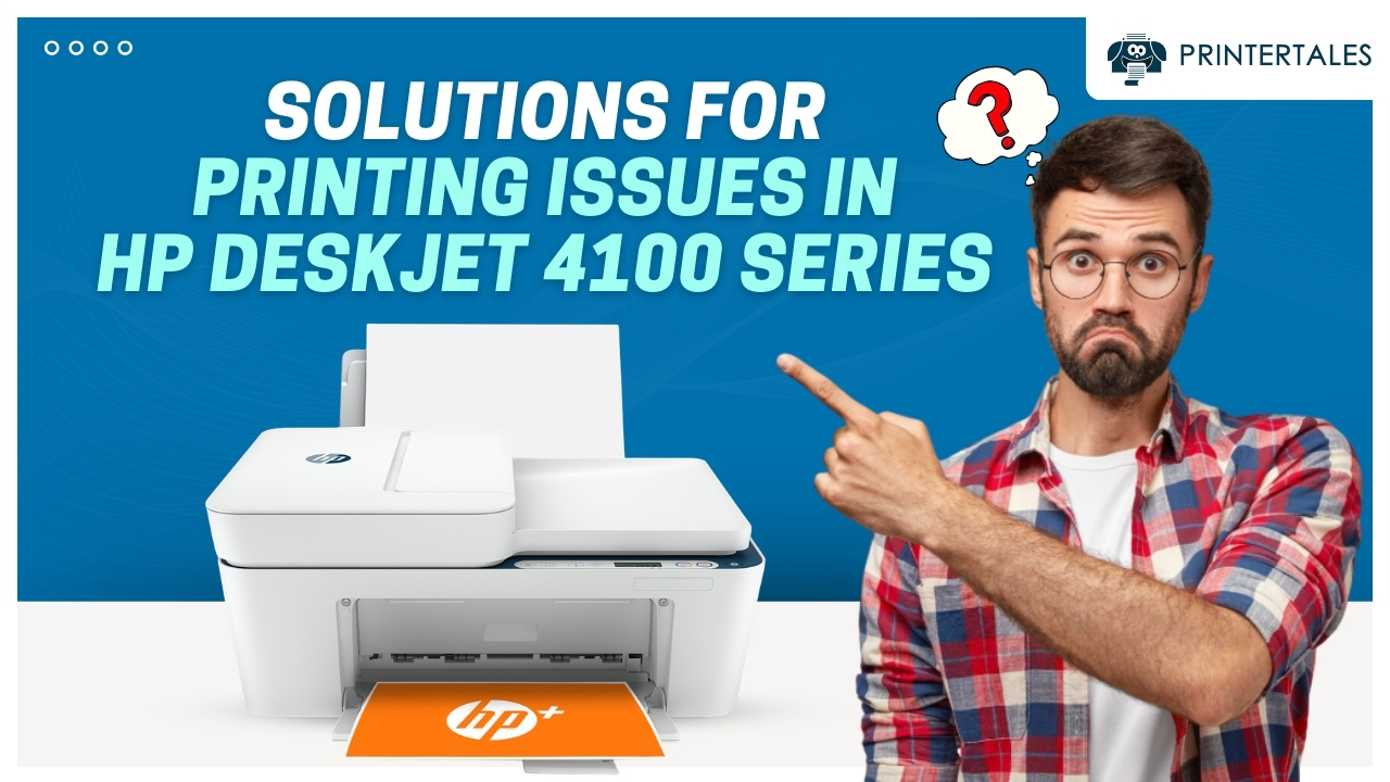 fix-hp-deskjet-4100-series-printing-issue